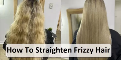 Steps to Straightening Frizzy Hair